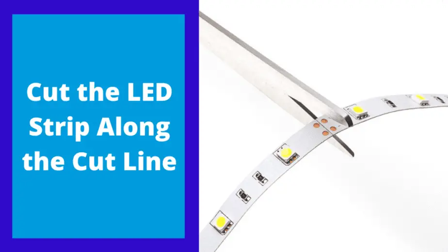 Cut the LED Strip Along the Cut Line