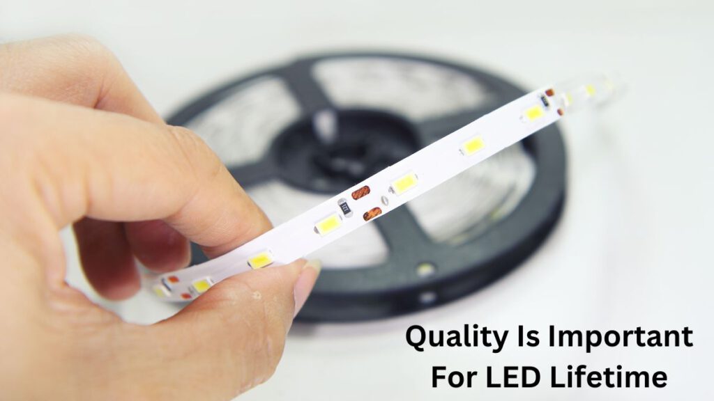 Quality Is Important For LED Lifetime