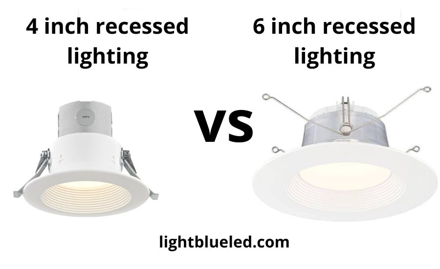 4 Inch Vs 6 Inch Recessed Lighting: Top 7 Tips & Best Guide