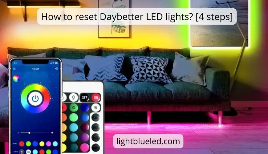 How to reset Daybetter LED lights? Best 4 steps