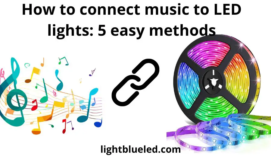 How to connect music to LED lights? [5 easy methods]